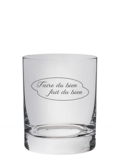 Verre à whisky "Faire du bien fait du bien"