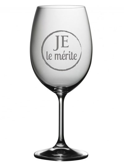 Coupe à vin "Je le mérite"