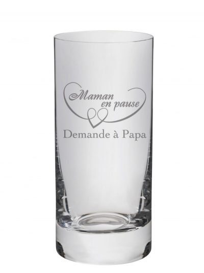 Verre Highball "Maman en pause. Demande à papa"