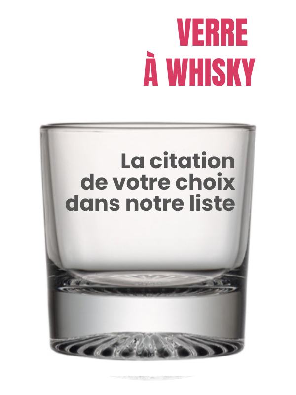 Verre à whisky "Citation selon la liste"