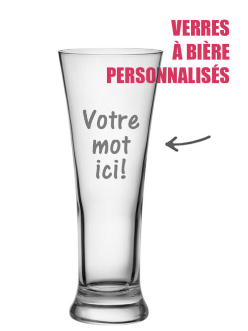 Verre à bière "personnalisé" selon votre demande