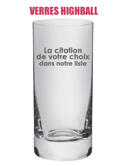 Verre Highball "Citation selon la liste"