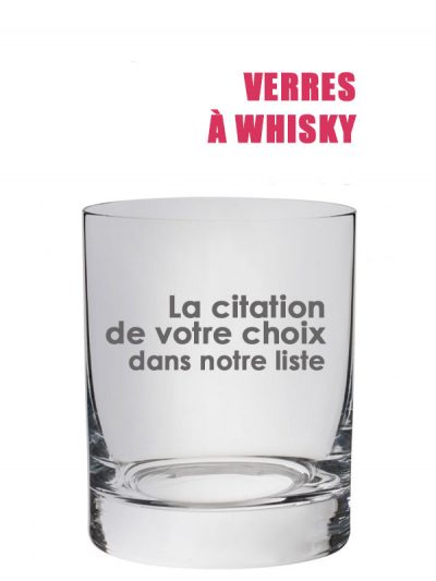 Verre à whisky "Citation selon la liste"