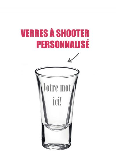 Verre à shooter "personnalisé"