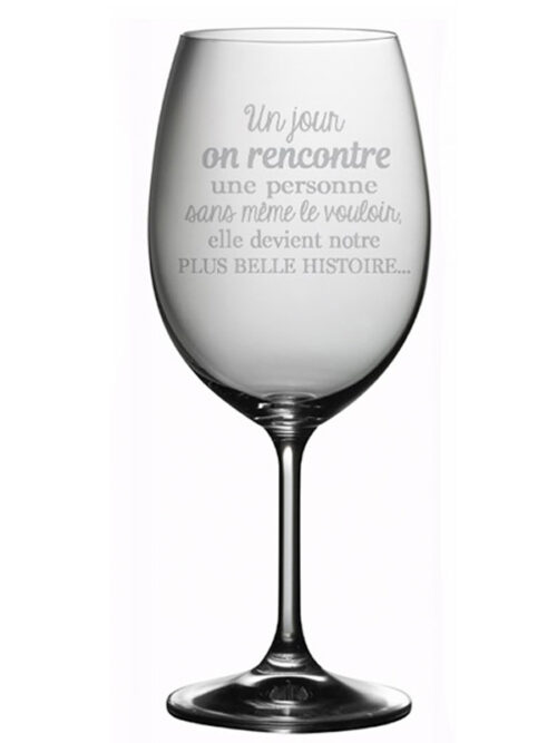 Coupe à vin "Un jour on rencontre une personne sans même le vouloir"