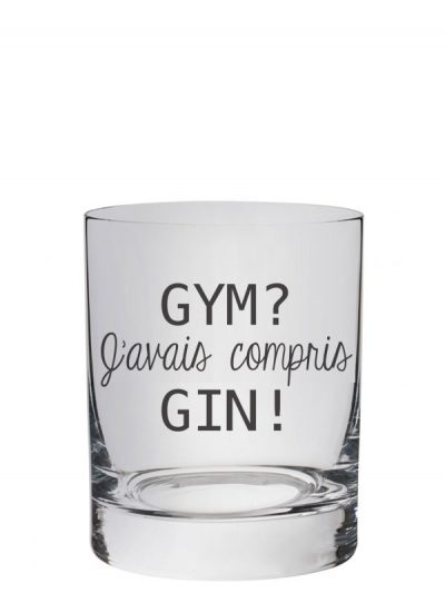 Verre à whisky "Gym? J'avais compris gin"