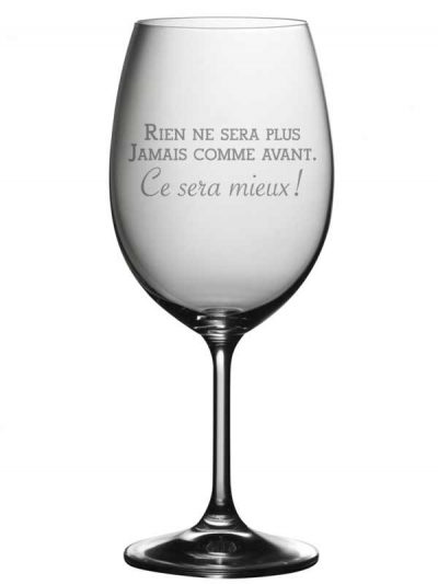 "Rien ne sera plus comme avant. Ce sera mieux"- Coupe à vin