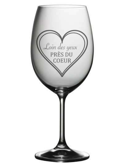 "Loin des yeux, près du cœur"- Coupe à vin