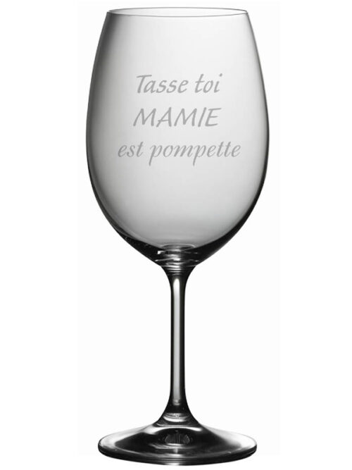 "Tasse-toi, mamie est pompette"- Coupe à vin