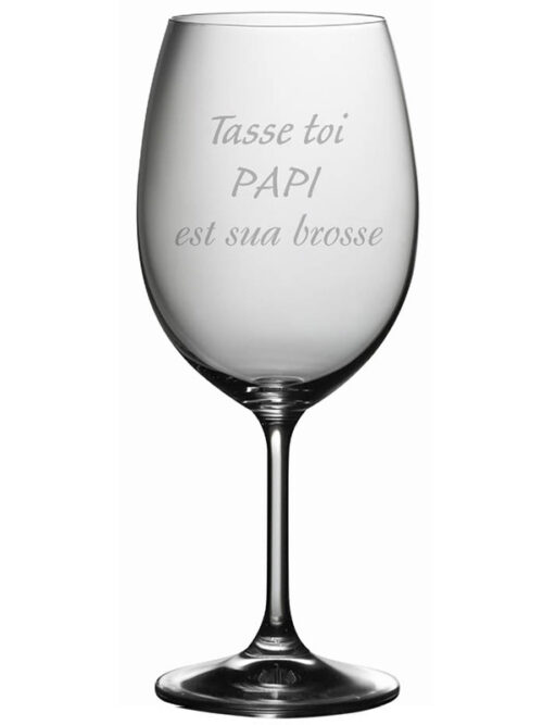 "Tasse-toi, papi est sua brosse"- Coupe à vin