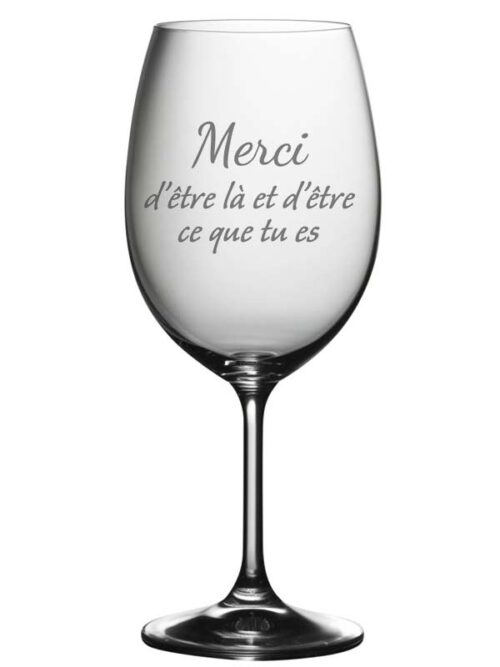 "Merci d'être là et d'être ce que tu es"- Coupe à vin