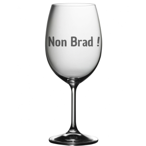 Verre à vin avec pied - Non Brad!