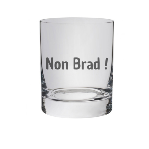 Verre à whisky eau - Non Brad!